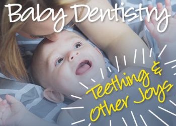 Brooklyn dentists at Park Slope Dental Arts share all you need to know about baby dentistry and early pediatric dental care—teething tips, hygiene and more!