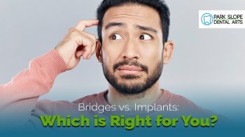 Not sure whether a dental bridge or implant is right for you? Learn the pros and cons of both and how your Brooklyn dentists at Park Slope Dental Arts can help you choose confidently.