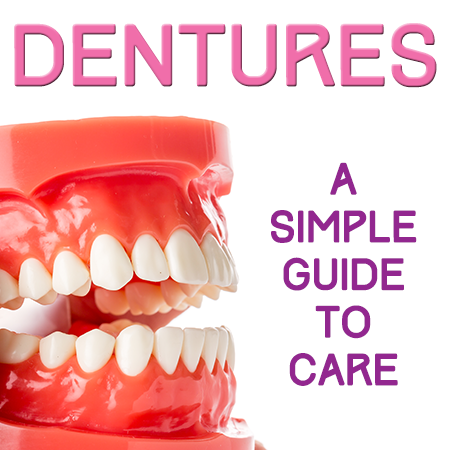 Dentures: a simple guide to care