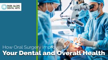 Oral surgery isn’t just about fixing teeth; it can improve your entire well-being. Learn how procedures at Park Slope Dental Arts support long-term health.