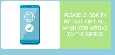 Please check in by text or call when you arrive to the office