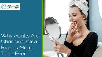 Clear braces aren’t just for teens. Discover why more Brooklyn adults are choosing discreet orthodontic solutions for straighter smiles and better confidence.