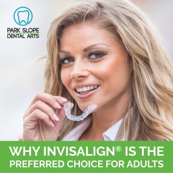 Discreetly straighten your teeth with Invisalign in Brooklyn, NY! Park Slope Dental Arts offers comfortable & effective adult Invisalign. Book a consultation today!