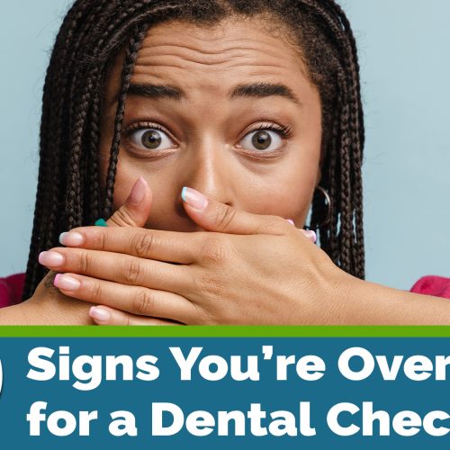 5 Signs You’re Overdue for a Dental Checkup (featured image)